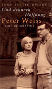 Buchcover: Jens-Fietje Dwars - "Und dennoch Hoffnung - Peter Weiss"