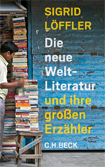 Buchcover: Sigrid Löffler "Die neue Weltliteratur"