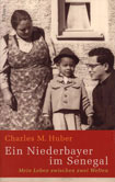 Buchcover, Charles M. Huber »Ein Niederbayer im Senegal«
