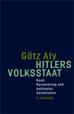 Buchcover: Götz Aly "Hitlers Volksstaat"