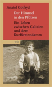 Buchcover: Anatol Gotfryd: "Der Himmel in den Pfützen"