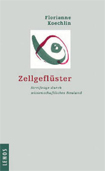 Buchcover: Florianne Koechlin: "Zellgeflüster"