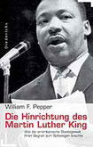 Buchcover, William F. Pepper »Die Hinrichtung des Martin Luther King«