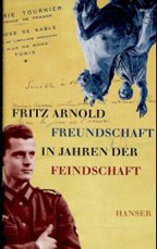 Buchcover Fritz Arnold »Freundschaft in Jahren der Feindschaft«