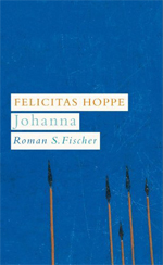 Buchcover, Felicitas Hoppe "Johanna"
